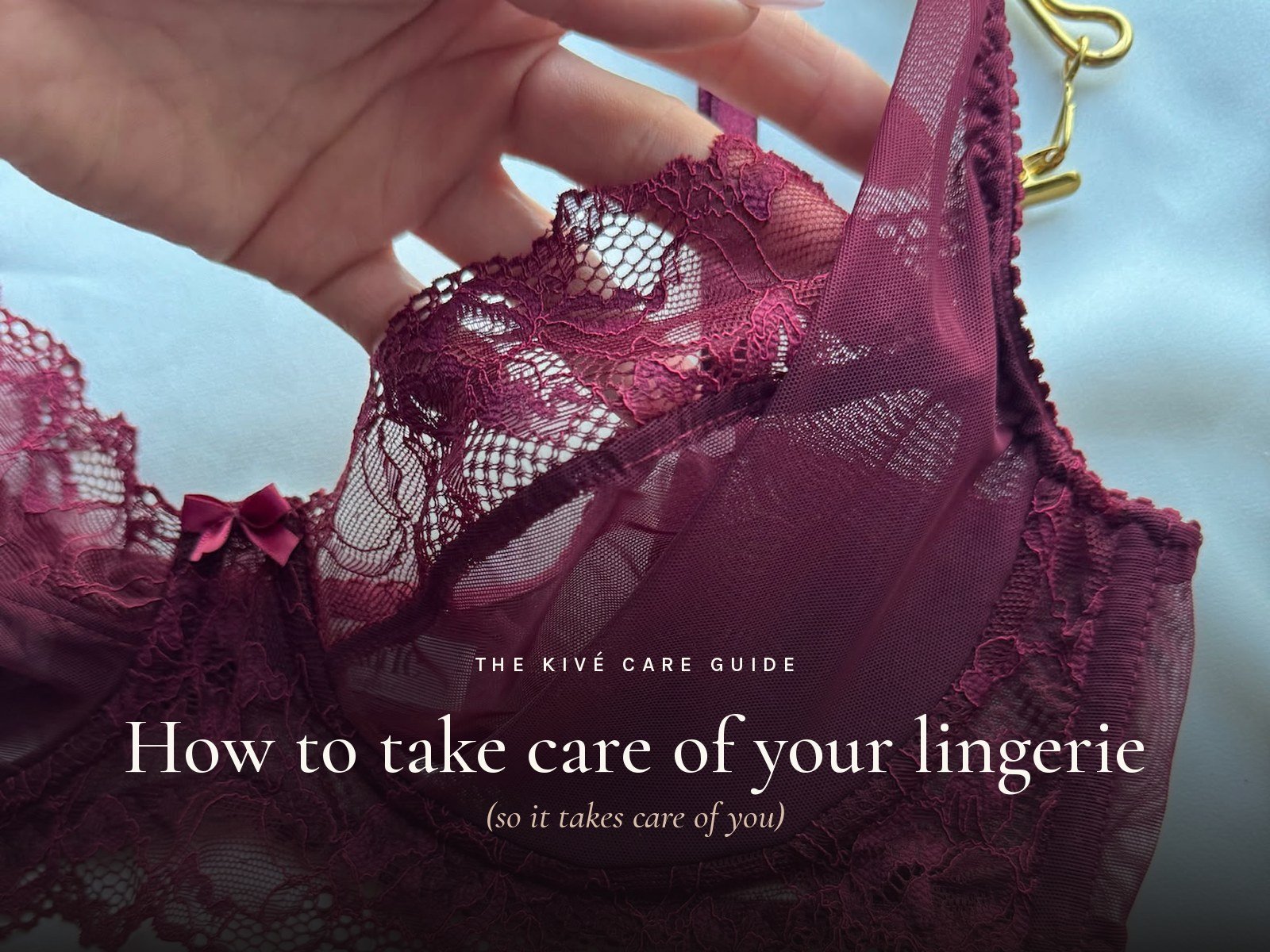 How to Take Care of Your Lingerie (so it takes care of you)